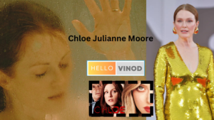 Chloe Julianne Moore