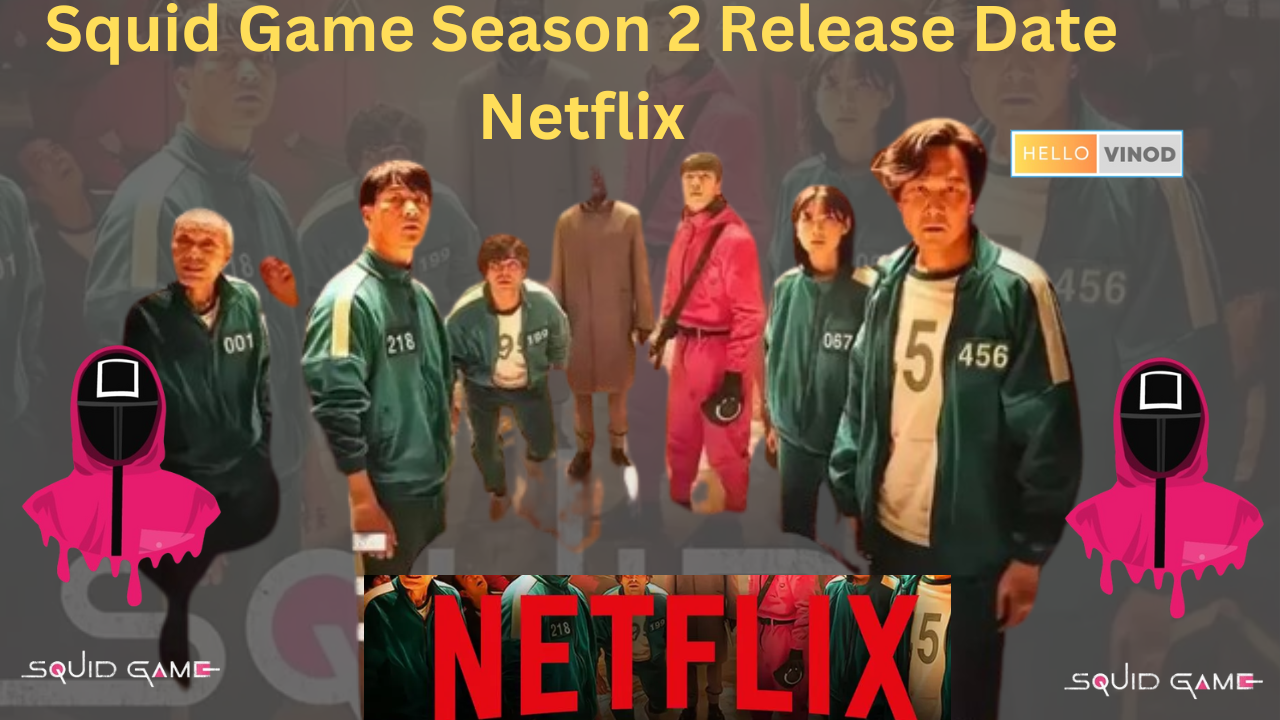 Squid Game Season 2 Release Date Netflix