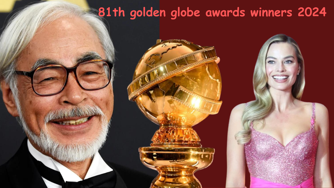 81th Golden Globe Awards Winners 2024 Updates