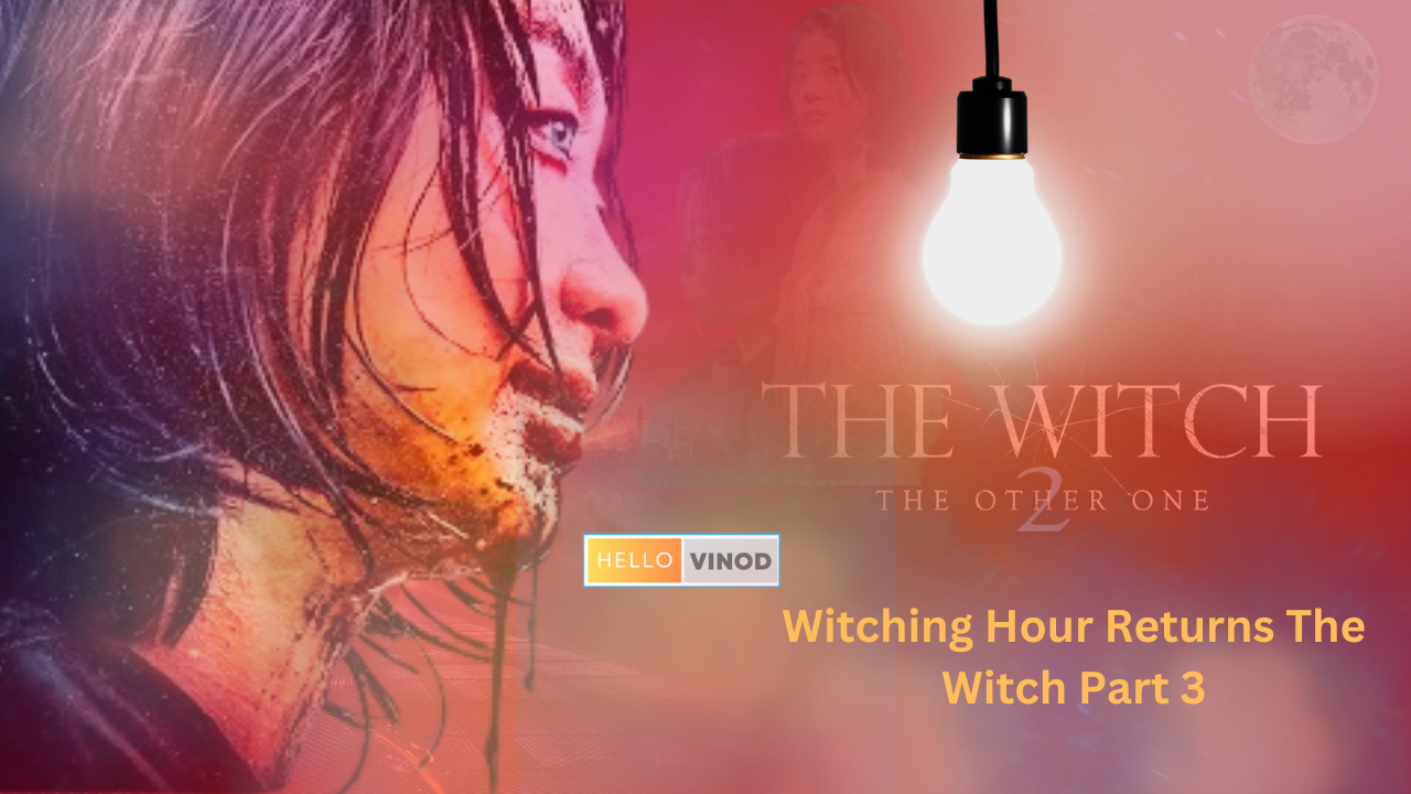 Witching Hour Returns The Witch Part 3